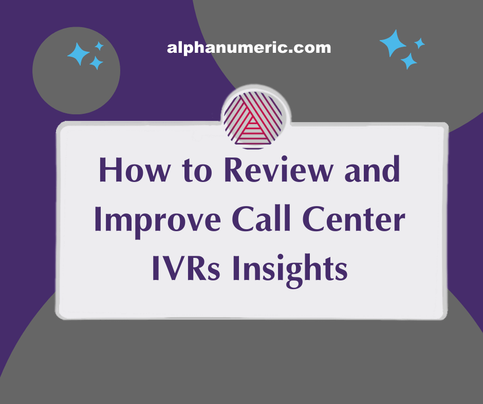 How to Review and Improve Call Center IVRs Insights