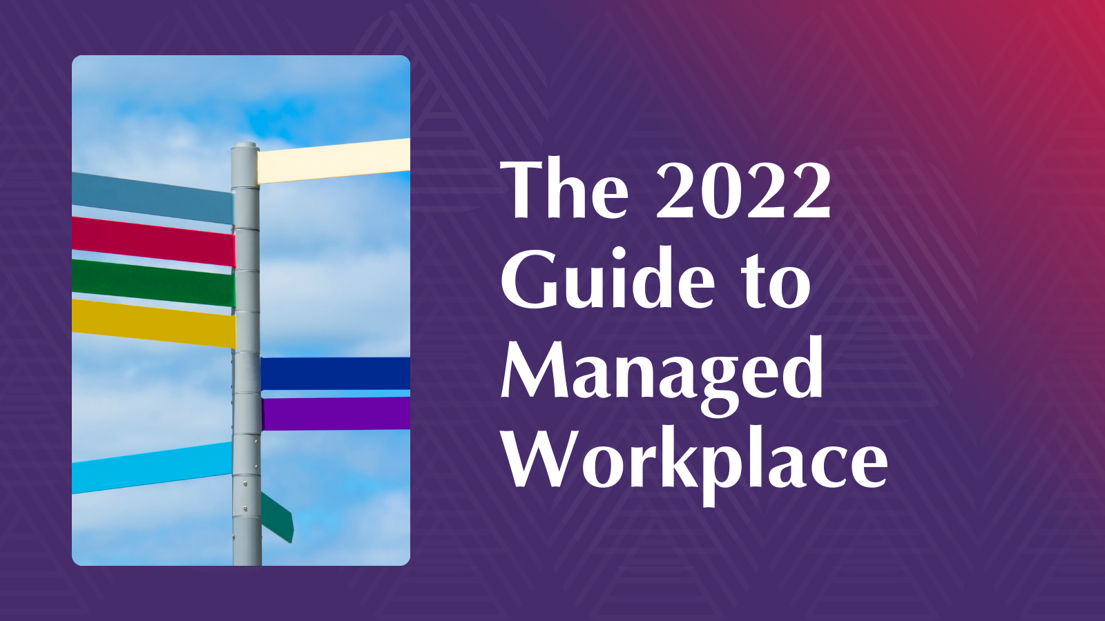 The 2022 Guide to Managed Workplace